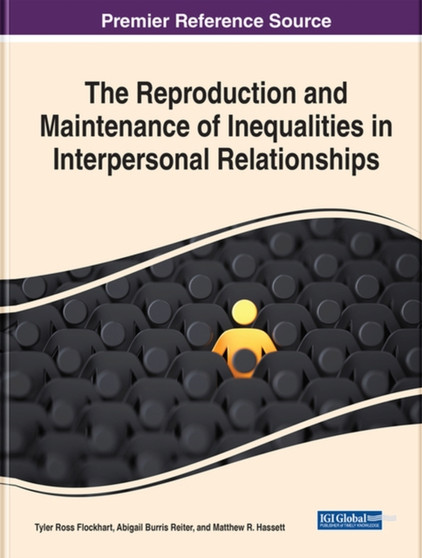 The Reproduction and Maintenance of Inequalities in Interpersonal Relationships