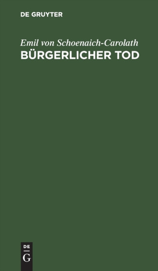 Burgerlicher Tod by Emil Von Schoenaich-Carolath - Hardback