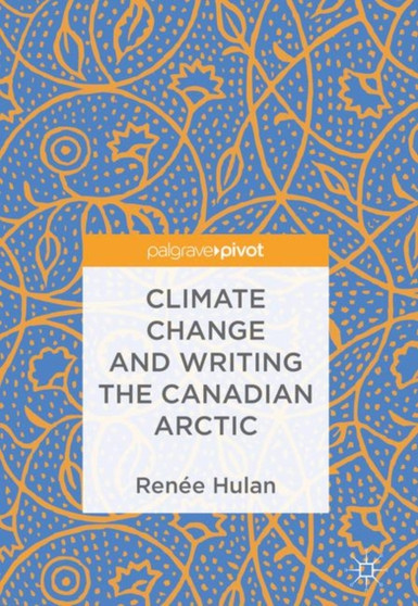 Climate Change and Writing the Canadian Arctic
