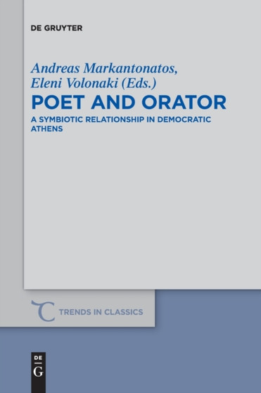 Poet and Orator : A Symbiotic Relationship in Democratic Athens
