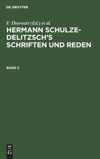 Hermann Schulze-Delitzsch's Schriften und Reden Hermann Schulze-Delitzsch's Schriften und Reden by No Contributor - Hardback