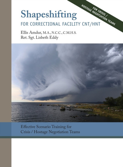 Shapeshifting for Correctional Facility CNT/HNT : Effective Scenario Training for Crisis/Hostage Negotiation Teams
