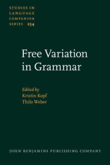 Free Variation in Grammar : Empirical and theoretical approaches : 234