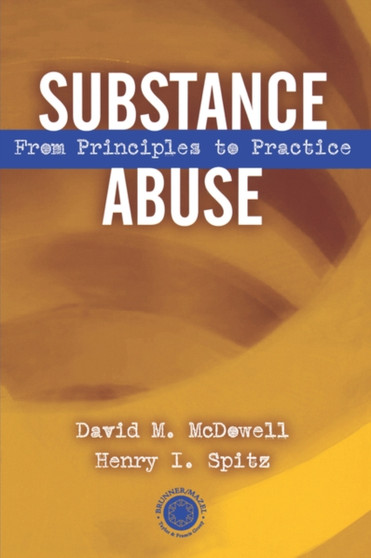Substance Abuse : From Princeples to Practice