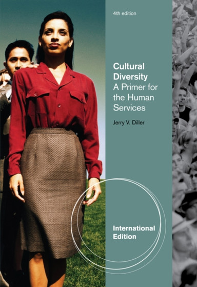 Cultural Diversity : A Primer for the Human Services, International Edition