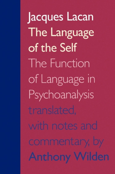 The Language of the Self : The Function of Language in Psychoanalysis