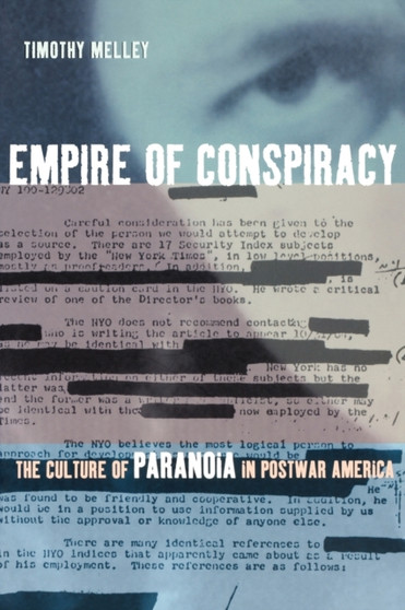 Empire of Conspiracy : The Culture of Paranoia in Postwar America