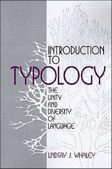 Introduction to Typology : The Unity and Diversity of Language