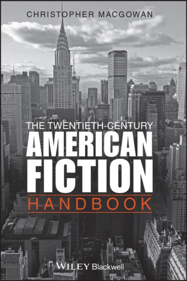 The Twentieth-Century American Fiction Handbook