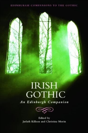 Irish Gothic : An Edinburgh Companion