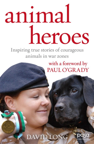 Animal Heroes : Inspiring true stories of courageous animals
