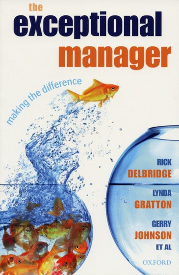 The Exceptional Manager : Making the Difference