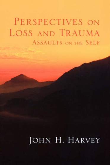Perspectives on Loss and Trauma : Assaults on the Self