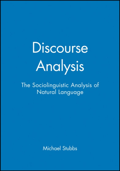 Discourse Analysis : The Sociolinguistic Analysis of Natural Language