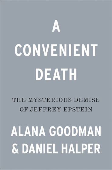 A Convenient Death : The Mysterious Demise of Jeffrey Epstein