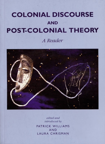 Colonial Discourse and Post-Colonial Theory : A Reader