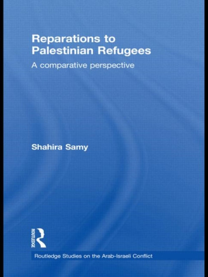 Reparations to Palestinian Refugees : A Comparative Perspective