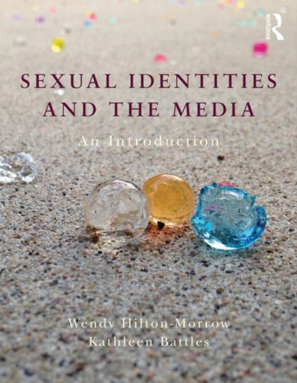 Sexual Identities and the Media : An Introduction