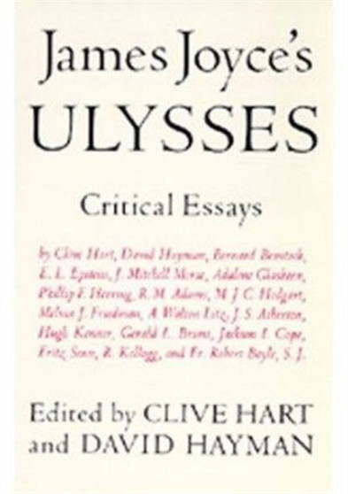 James Joyce's Ulysses : Critical Essays
