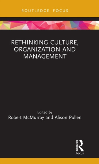 Rethinking Culture, Organization and Management