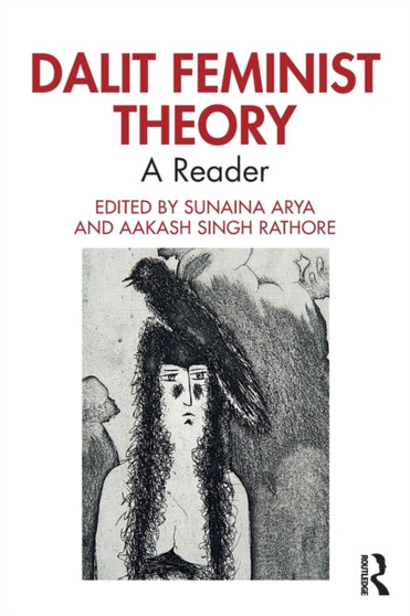 Dalit Feminist Theory : A Reader
