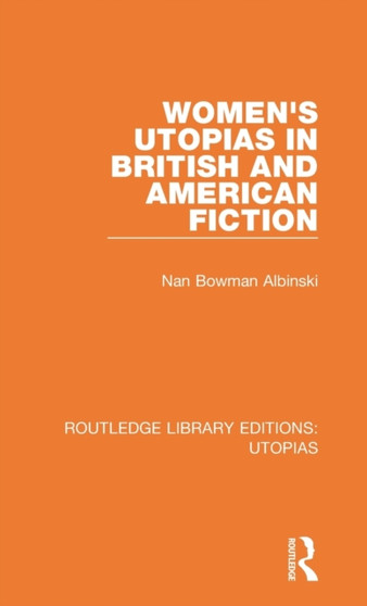 Women's Utopias in British and American Fiction