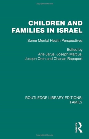 Children and Families in Israel : Some Mental Health Perspectives