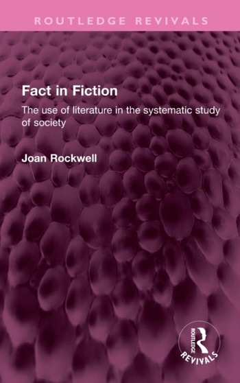 Fact in Fiction : The use of literature in the systematic study of society