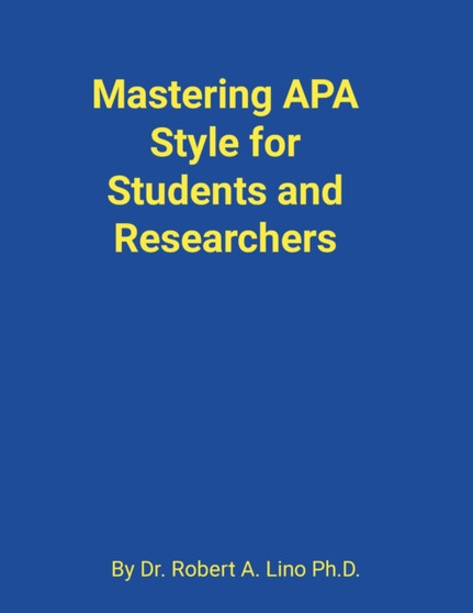 Mastering APA Style for Students and Researchers