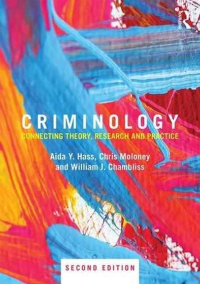 Criminology : Connecting Theory, Research and Practice