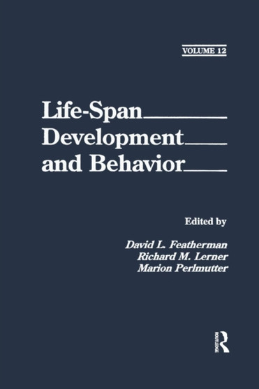 Life-Span Development and Behavior : Volume 12
