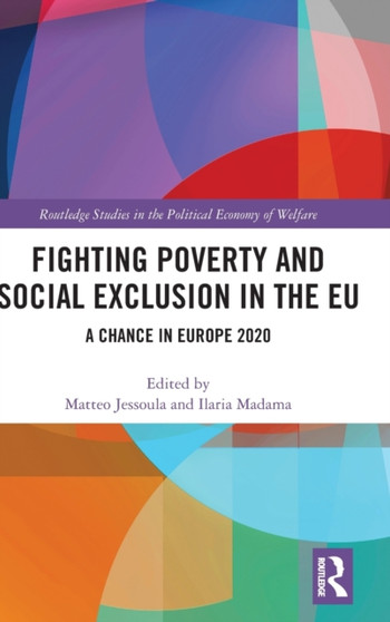 Fighting Poverty and Social Exclusion in the EU : A Chance in Europe 2020
