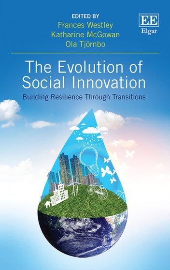 The Evolution of Social Innovation : Building Resilience Through Transitions