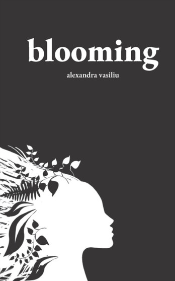 Blooming : Poems on Love, Self-Discovery, and Femininity : 3