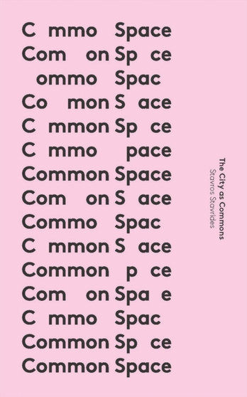 Common Space : The City as Commons
