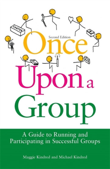 Once Upon a Group : A Guide to Running and Participating in Successful Groups