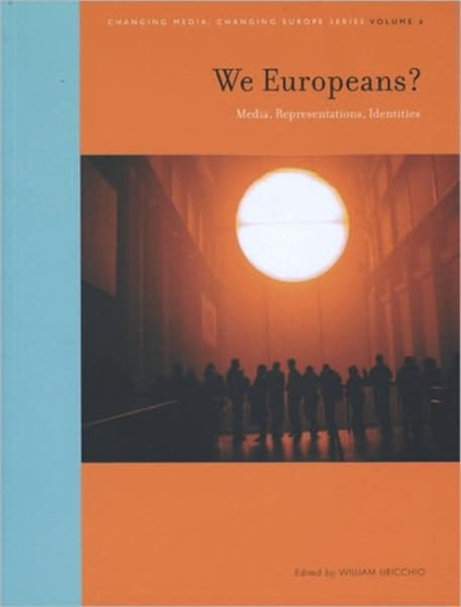 We Europeans? : Media, Representations, Identities