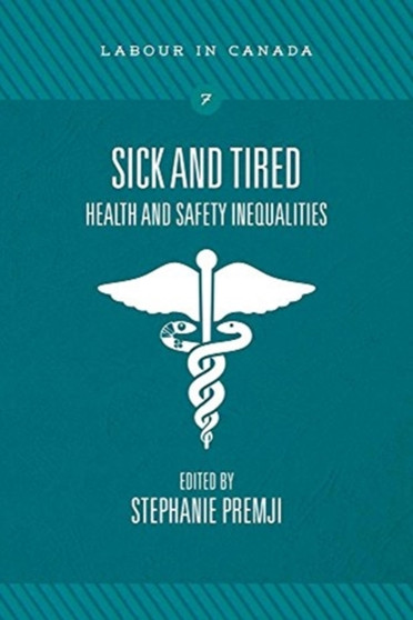 Sick and Tired : Health and Safety Inequalities