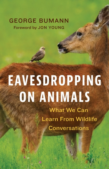 Eavesdropping on Animals : What We Can Learn From Wildlife Conversations