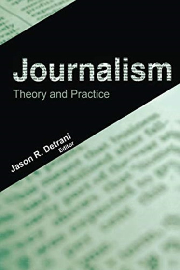 Journalism : Theory and Practice