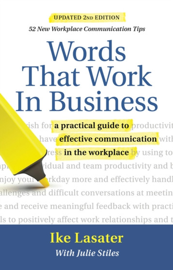 Words That Work in Business, 2nd Edition : A Practical Guide to Effective Communication in the Workplace