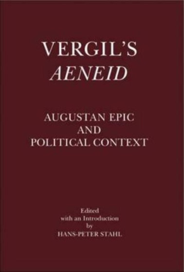 Vergil's "Aeneid" : Augustan Epic and Political Context