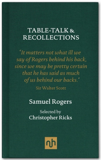 Table Talk & Recollections : Introduced by Christopher Ricks
