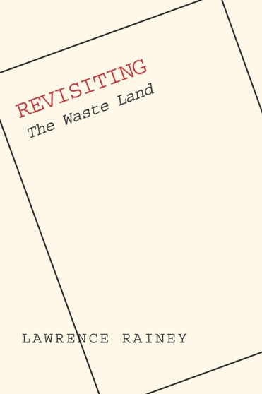 Revisiting "The Waste Land"