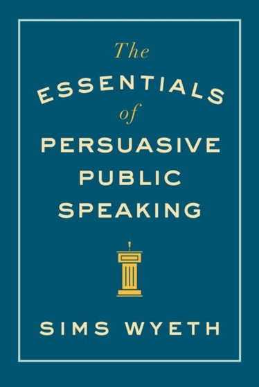 The Essentials of Persuasive Public Speaking