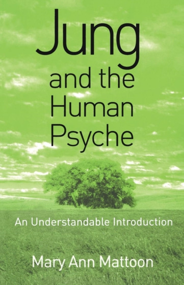 Jung and the Human Psyche : An Understandable Introduction