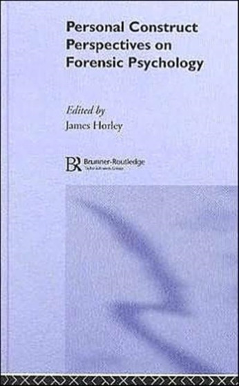 Personal Construct Perspectives on Forensic Psychology