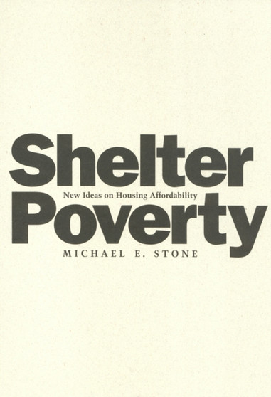 Shelter Poverty : New Ideas on Housing Affordability
