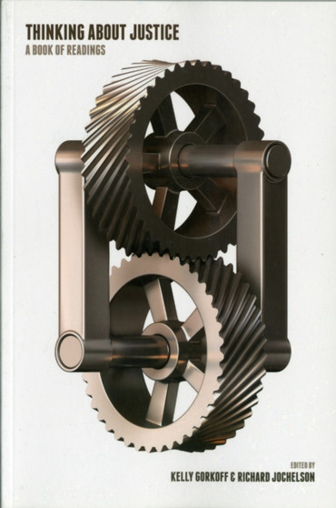 Thinking About Justice : A Book of Readings