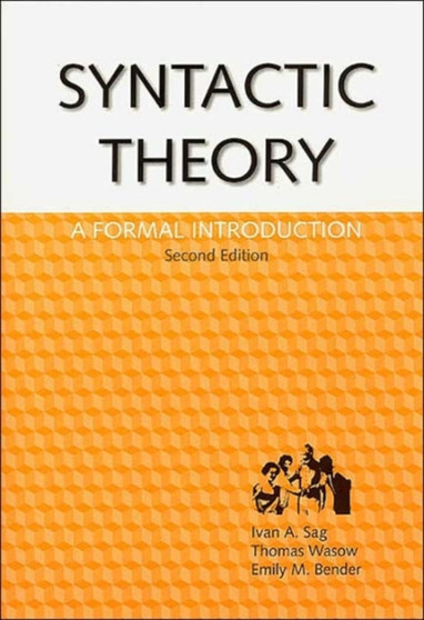 Syntactic Theory : A Formal Introduction, 2nd Edition